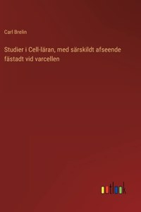 Studier i Cell-läran, med särskildt afseende fästadt vid varcellen