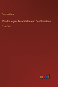 Wanderungen, Turnfahrten und Schülerreisen