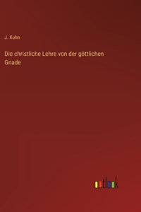 christliche Lehre von der göttlichen Gnade
