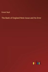 Bank of England Note Issue and Its Error