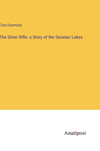 The Silver Rifle