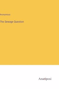 The Sewage Question