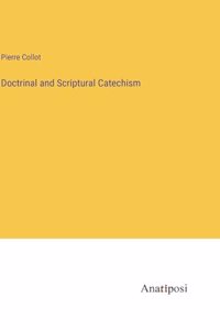 Doctrinal and Scriptural Catechism