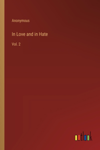 In Love and in Hate