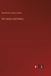 Wit, Humor and Pathos