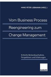 Vom Business Process Reengineering Zum Change Management