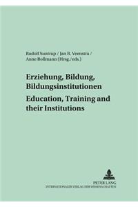 Erziehung, Bildung, Bildungsinstitutionen - Education, Training and Their Institutions