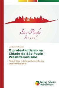 O protestantismo na Cidade de São Paulo - Presbiterianismo