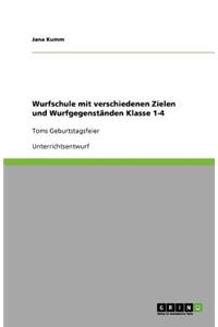 Wurfschule mit verschiedenen Zielen und Wurfgegenständen Klasse 1-4