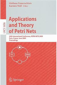 Applications and Theory of Petri Nets: 30th International Conference, PETRI NETS 2009, Paris, France, June 22-26, 2009, Proceedings