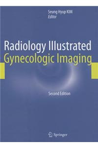 Radiology Illustrated: Gynecologic Imaging