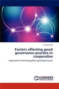 Factors affecting good governance practice in cooperative