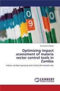 Optimizing impact assessment of malaria vector control tools in Zambia