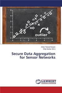 Secure Data Aggregation for Sensor Networks