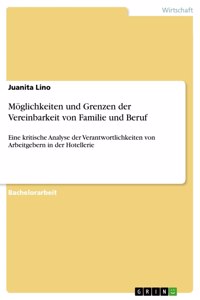 Möglichkeiten und Grenzen der Vereinbarkeit von Familie und Beruf