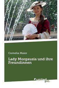 Lady Morgausia Und Ihre Freundinnen