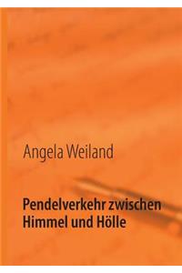 Pendelverkehr zwischen Himmel und Hölle