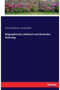 Biographisches Jahrbuch und deutscher Nekrolog
