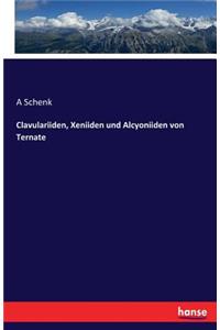 Clavulariiden, Xeniiden und Alcyoniiden von Ternate