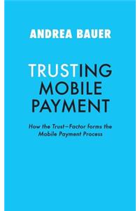 Trusting Mobile Payment