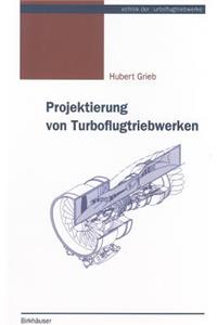 Projektierung von Turboflugtriebwerken