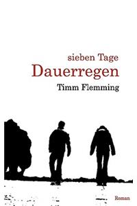 Sieben Tage Dauerregen