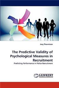 Predictive Validity of Psychological Measures in Recruitment