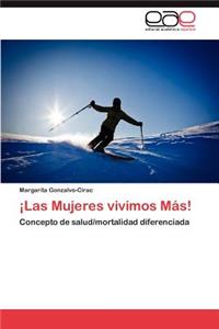 Mujeres Vivimos Mas!