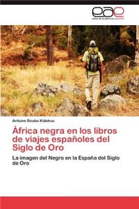 África negra en los libros de viajes españoles del Siglo de Oro