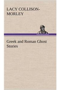 Greek and Roman Ghost Stories