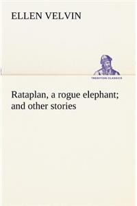 Rataplan, a rogue elephant and other stories