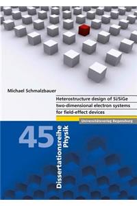 Heterostructure Design of Si/Sige Two-Dimensional Electron Systems for Field-Effect Devices