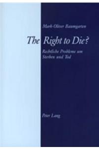 Right to Die?