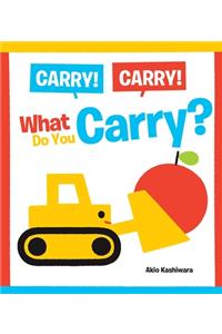 Carry, Carry! What Do You Carry?