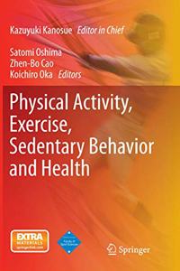 Physical Activity, Exercise, Sedentary Behavior and Health