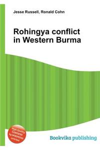 Rohingya Conflict in Western Burma