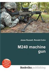 M240 Machine Gun