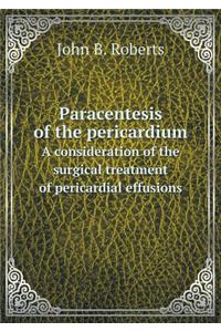 Paracentesis of the Pericardium a Consideration of the Surgical Treatment of Pericardial Effusions