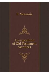An Exposition of Old Testament Sacrifices
