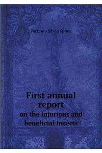 First annual report on the injurious and beneficial insects