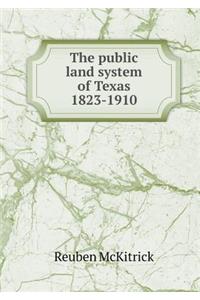 The Public Land System of Texas 1823-1910