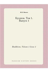 Buddhism. Volume 1 Issue 1