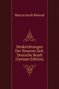 Denkrichtungen Der Neueren Zeit. Deutsche Bearb (German Edition)