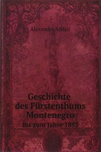 Geschichte des Furstenthums Montenegro