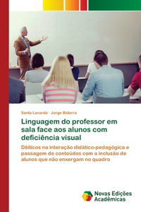 Linguagem do professor em sala face aos alunos com deficiência visual