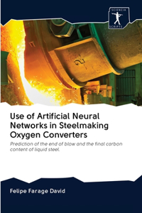 Use of Artificial Neural Networks in Steelmaking Oxygen Converters