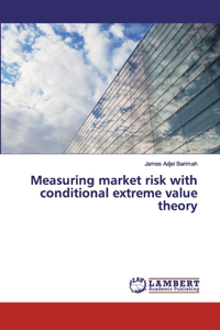 Measuring market risk with conditional extreme value theory