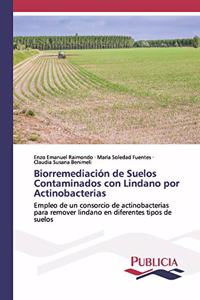 Biorremediación de Suelos Contaminados con Lindano por Actinobacterias