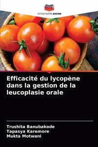 Efficacité du lycopène dans la gestion de la leucoplasie orale