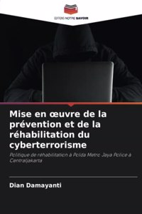 Mise en oeuvre de la prévention et de la réhabilitation du cyberterrorisme